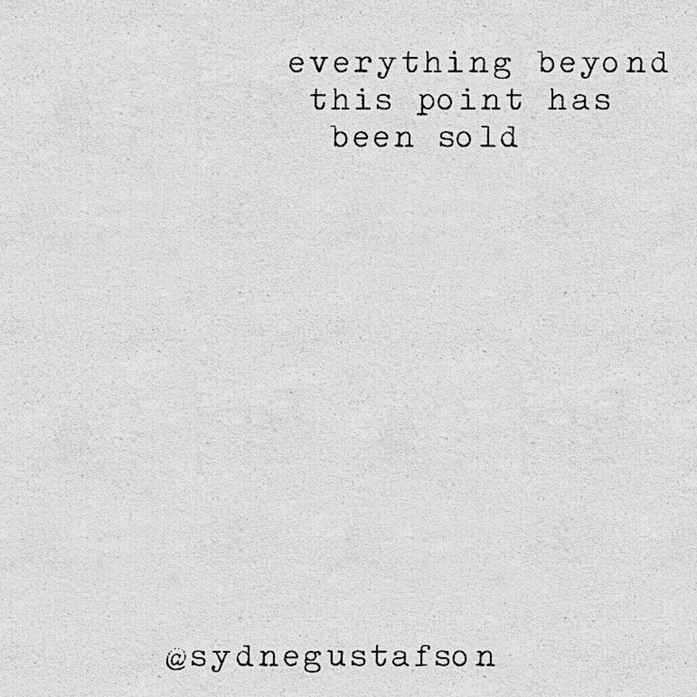 EVERYTHING BEYOND THIS POINT HAS BEEN SOLD